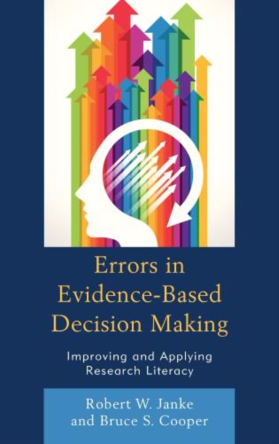 Errors in Evidence-Based Decision Making : Improving and Applying Research Literacy, Hardback Book