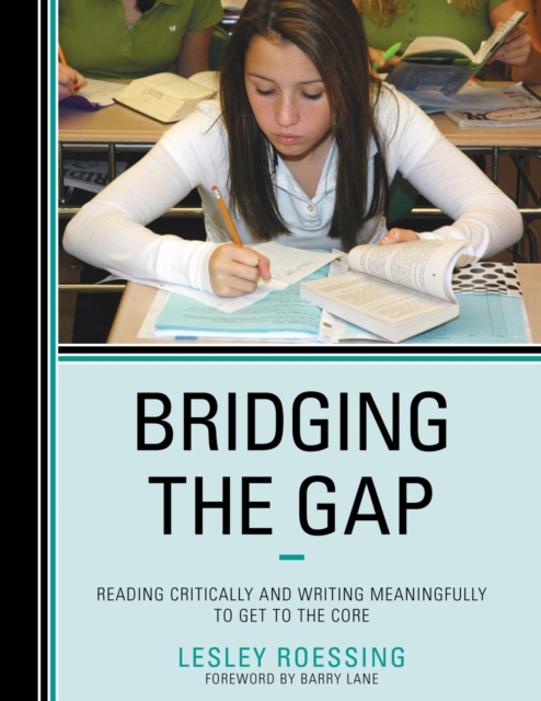 Bridging the Gap : Reading Critically and Writing Meaningfully to Get to the Core, EPUB eBook