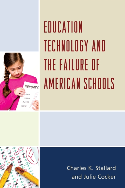 Education Technology and the Failure of American Schools, Hardback Book