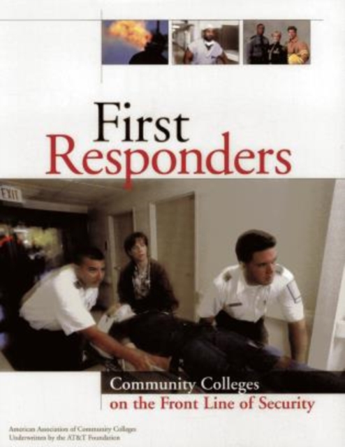 First Responders: Community Colleges on the Front Line of Security, Multiple copy pack Book