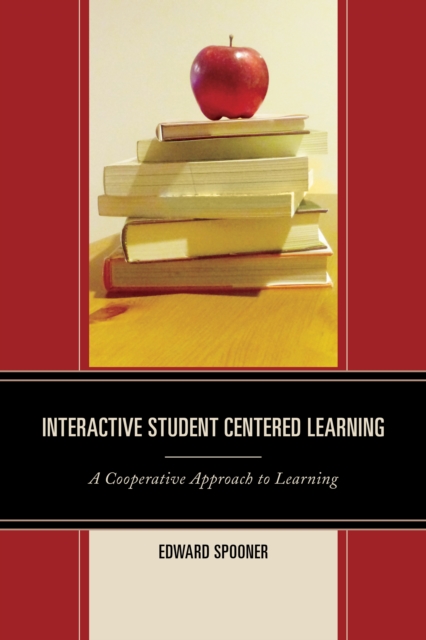 Interactive Student Centered Learning : A Cooperative Approach to Learning, Paperback / softback Book