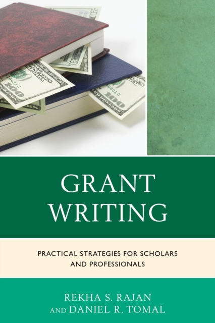 Grant Writing : Practical Strategies for Scholars and Professionals, Hardback Book