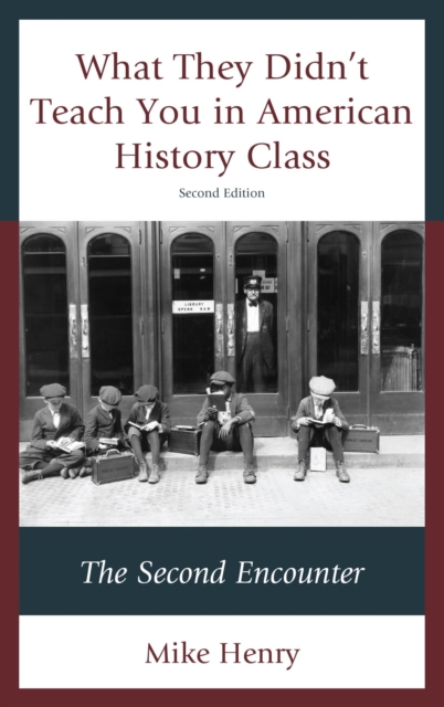 What They Didn't Teach You in American History Class : The Second Encounter, EPUB eBook