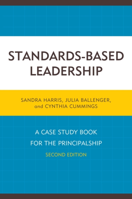 Standards-Based Leadership : A Case Study Book for the Principalship, EPUB eBook