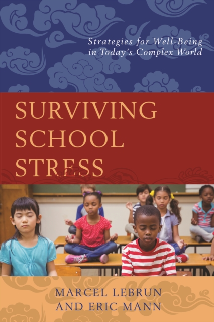 Surviving School Stress : Strategies for Well-Being in Today's Complex World, Hardback Book