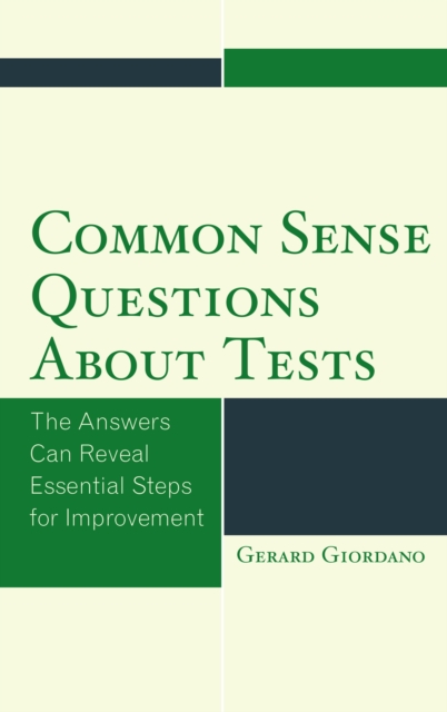 Common Sense Questions about Tests : The Answers Can Reveal Essential Steps for Improvement, Paperback / softback Book