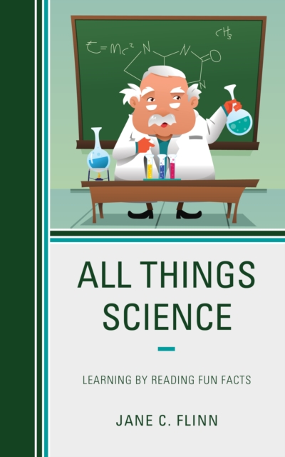 All Things Science : Learning by Reading Fun Facts, Hardback Book