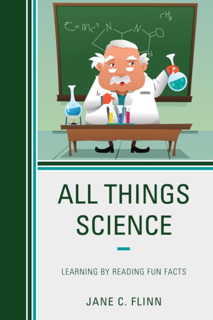 All Things Science : Learning by Reading Fun Facts, EPUB eBook