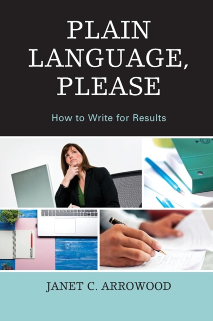 Plain Language, Please : How to Write for Results, Paperback / softback Book