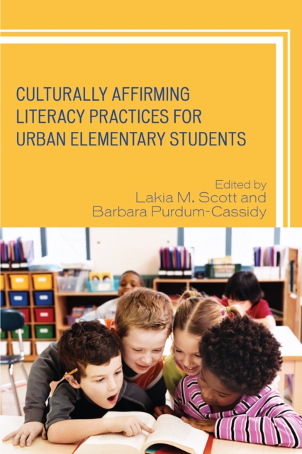 Culturally Affirming Literacy Practices for Urban Elementary Students, Hardback Book
