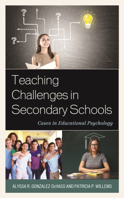 Teaching Challenges in Secondary Schools : Cases in Educational Psychology, Paperback / softback Book