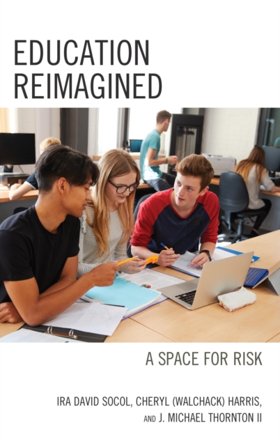 Education Reimagined : A Space for Risk, EPUB eBook
