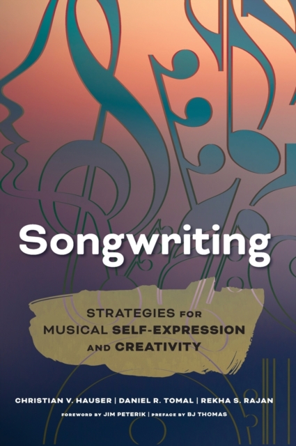 Songwriting : Strategies for Musical Self-Expression and Creativity, Hardback Book