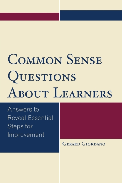 Common Sense Questions About Learners : Answers to Reveal Essential Steps for Improvement, Paperback / softback Book