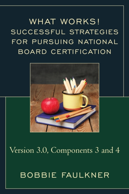 Successful Strategies for Pursuing National Board Certification : Version 3.0, Components 3 and 4, Paperback / softback Book