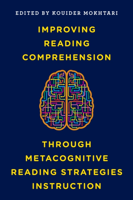 Improving Reading Comprehension Through Metacognitive Reading Strategies Instruction, Hardback Book