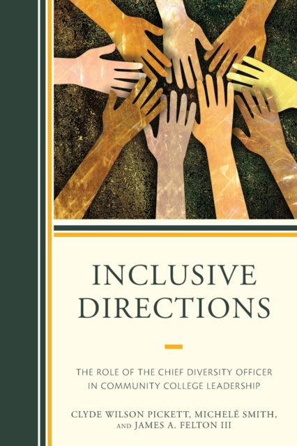 Inclusive Directions : The Role of the Chief Diversity Officer in Community College Leadership, Paperback / softback Book