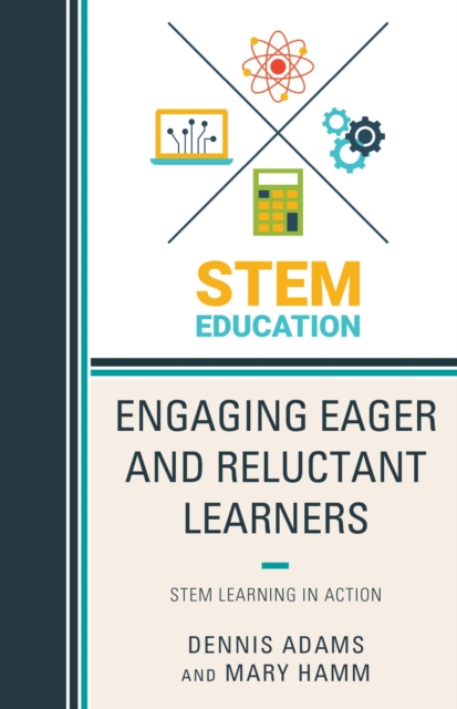 Engaging Eager and Reluctant Learners : STEM Learning in Action, EPUB eBook