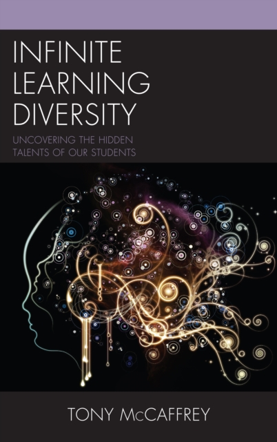Infinite Learning Diversity : Uncovering the Hidden Talents of Our Students, Paperback / softback Book