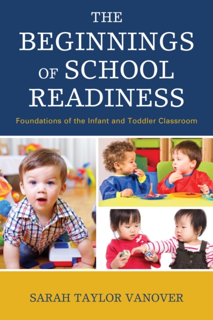 Beginnings of School Readiness : Foundations of the Infant and Toddler Classroom, EPUB eBook