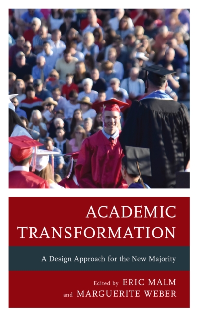 Academic Transformation : A Design Approach for the New Majority, Hardback Book
