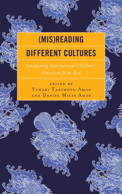 (Mis)Reading Different Cultures : Interpreting International Children's Literature from Asia, EPUB eBook