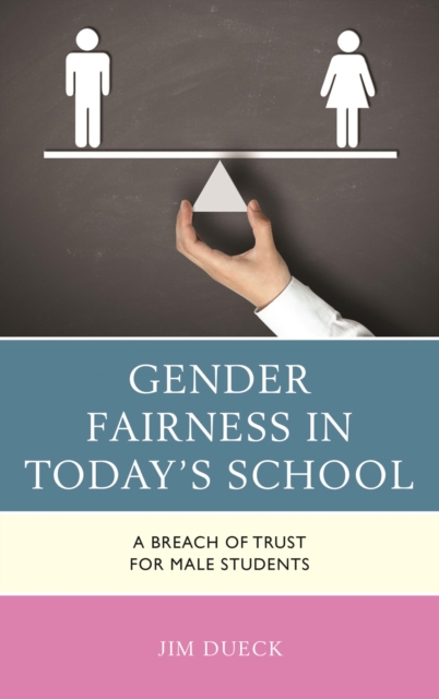 Gender Fairness in Today's School : A Breach of Trust for Male Students, EPUB eBook