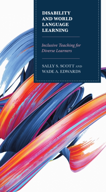 Disability and World Language Learning : Inclusive Teaching for Diverse Learners, Hardback Book