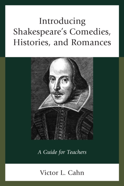 Introducing Shakespeare's Comedies, Histories, and Romances : A Guide for Teachers, Hardback Book