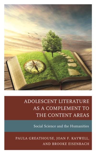 Adolescent Literature as a Complement to the Content Areas : Social Science and the Humanities, Paperback / softback Book