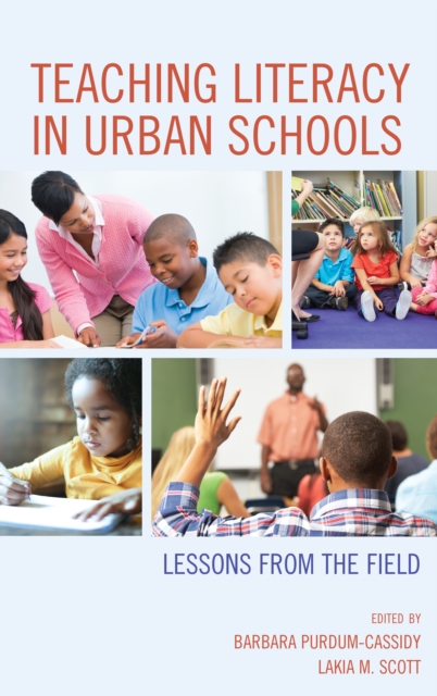 Teaching Literacy in Urban Schools : Lessons from the Field, Hardback Book