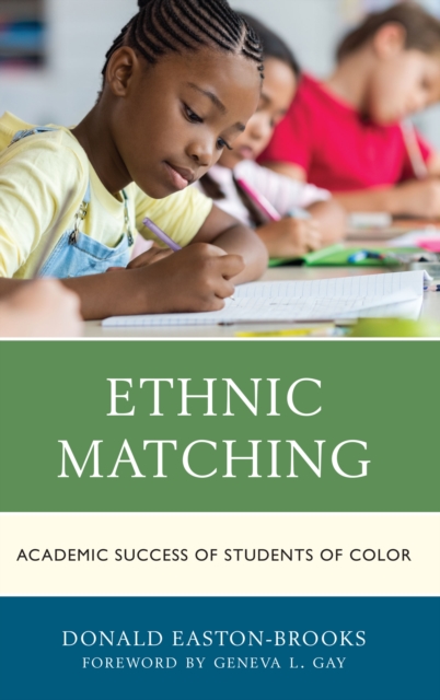 Ethnic Matching : Academic Success of Students of Color, Hardback Book