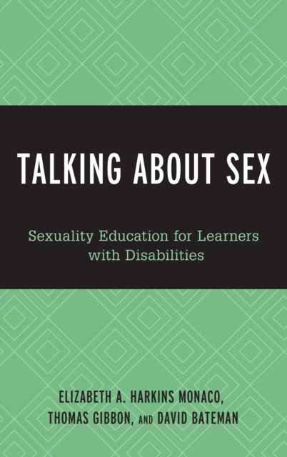 Talking About Sex : Sexuality Education for Learners with Disabilities, Hardback Book