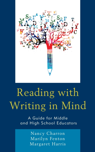 Reading with Writing in Mind : A Guide for Middle and High School Educators, Paperback / softback Book