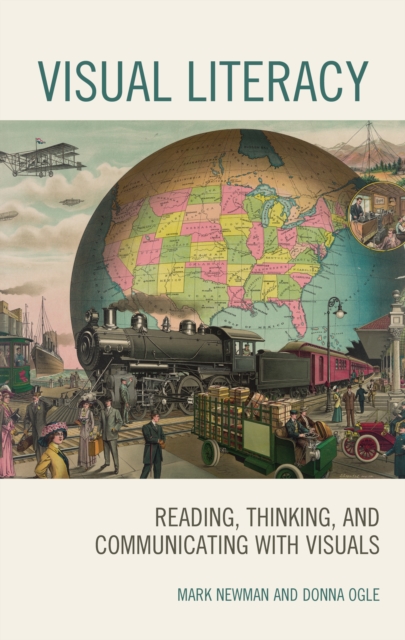Visual Literacy : Reading, Thinking, and Communicating with Visuals, Hardback Book