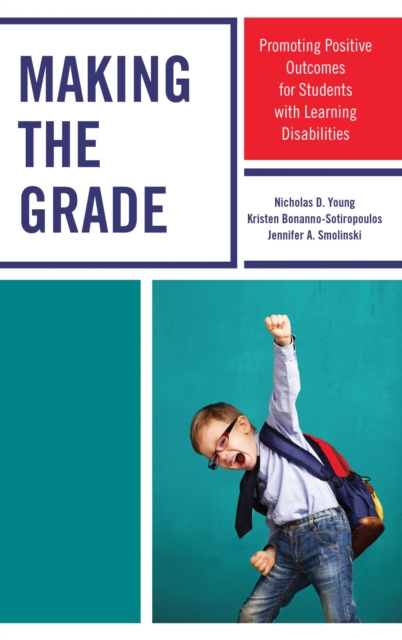 Making the Grade : Promoting Positive Outcomes for Students with Learning Disabilities, EPUB eBook