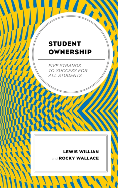 Student Ownership : Five Strands to Success for All Students, Hardback Book