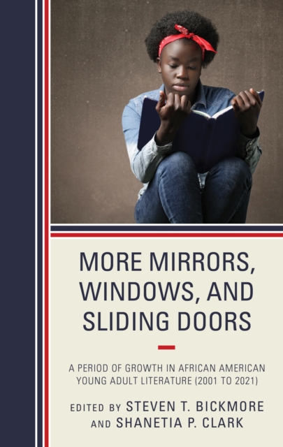More Mirrors, Windows, and Sliding Doors : A Period of Growth in African American Young Adult Literature (2001 to 2021), Hardback Book