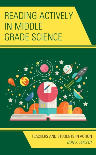 Reading Actively in Middle Grade Science : Teachers and Students in Action, Hardback Book