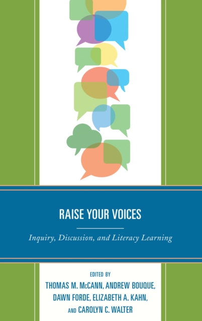 Raise Your Voices : Inquiry, Discussion, and Literacy Learning, EPUB eBook