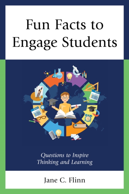 Fun Facts to Engage Students : Questions to Inspire Thinking and Learning, EPUB eBook