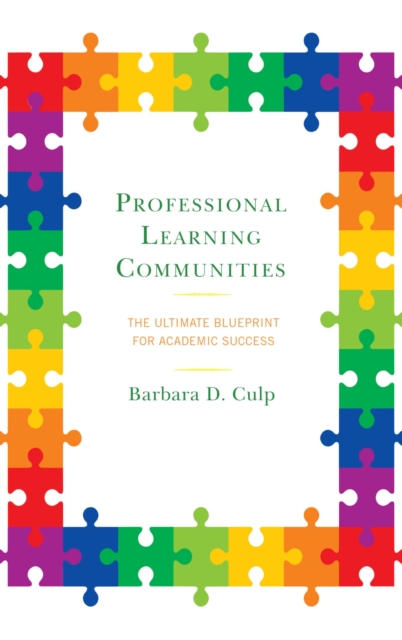 Professional Learning Communities : The Ultimate Blueprint for Academic Success, EPUB eBook