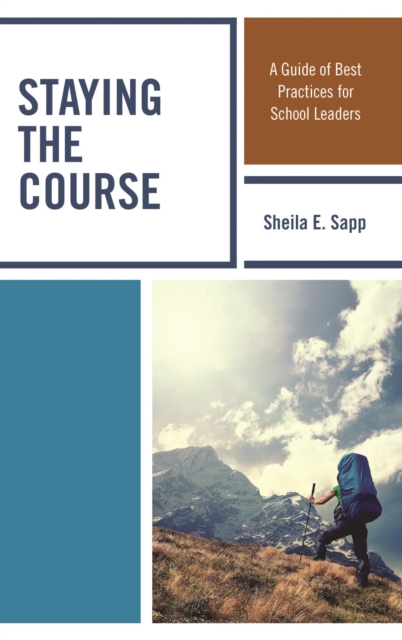 Staying the Course : A Guide of Best Practices for School Leaders, EPUB eBook