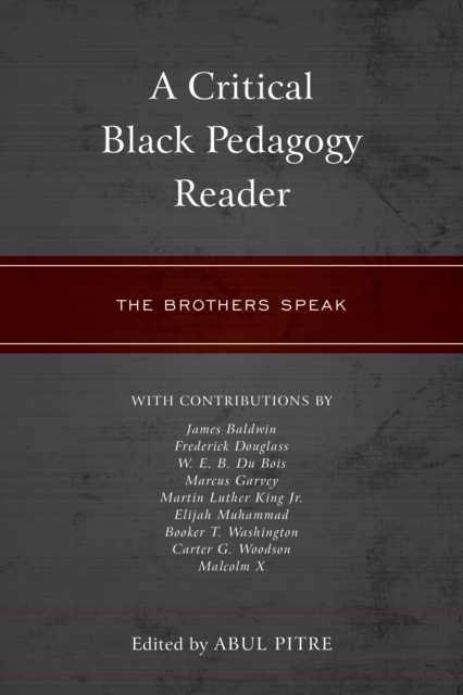 A Critical Black Pedagogy Reader : The Brothers Speak, Paperback / softback Book