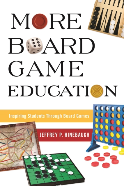 More Board Game Education : Inspiring Students Through Board Games, EPUB eBook