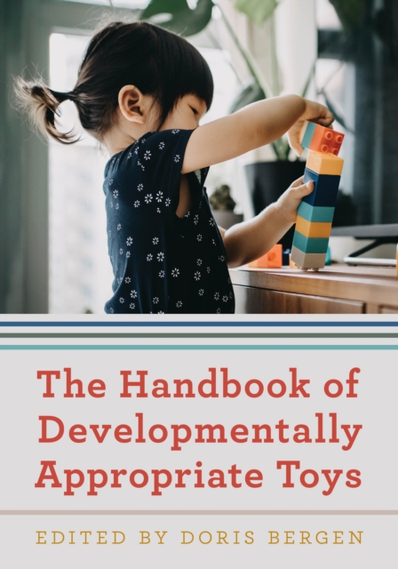 The Handbook of Developmentally Appropriate Toys, Hardback Book