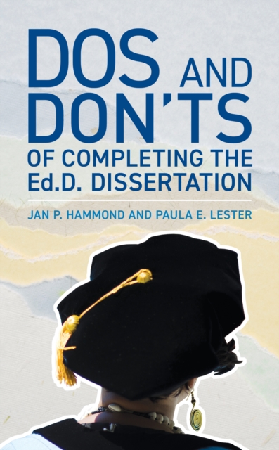 Dos and Don'ts of Completing the Ed.D. Dissertation, Hardback Book