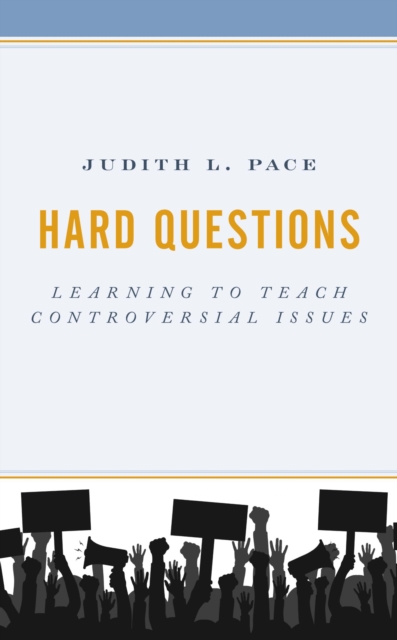 Hard Questions : Learning to Teach Controversial Issues, EPUB eBook