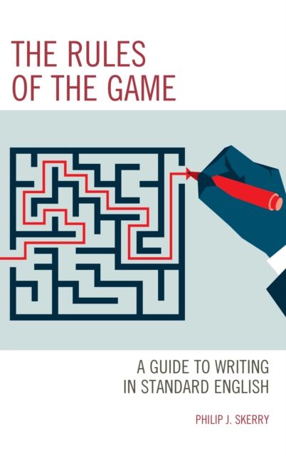 The Rules of the Game : A Guide to Writing in Standard English, Hardback Book