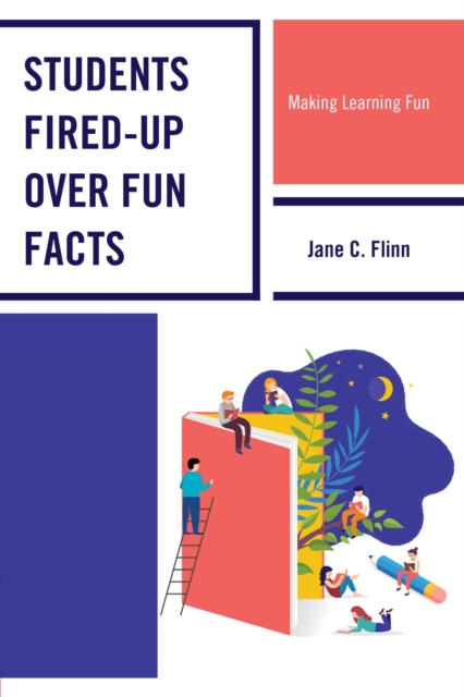 Students Fired-up Over Fun Facts : Making Learning Fun, EPUB eBook